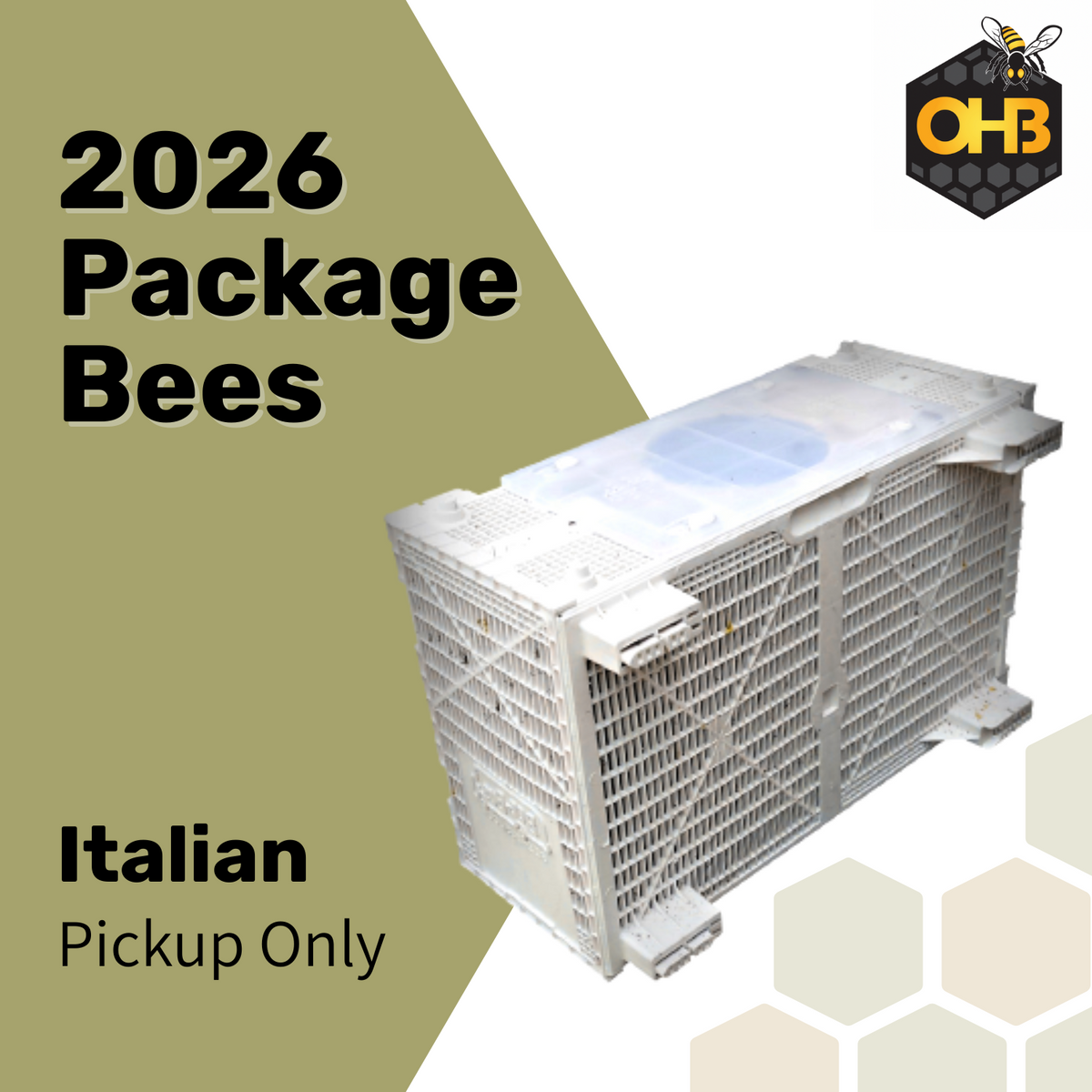 2026 OHB Italian Package Bees PICK-UP — The Bee Supply
