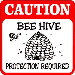 Caution Bee Hive Protection Required Sign