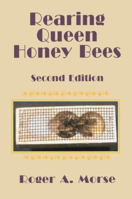 Rearing Queen Honey Bees 2nd Edition