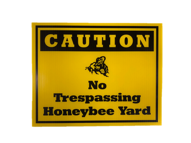 caution no trespassing honey bee yard sign